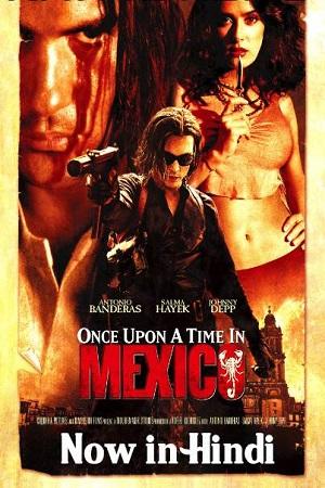 Once Upon a Time in Mexico 2003 Full Movie